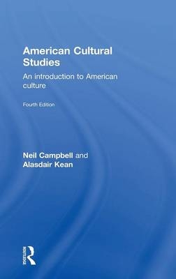 American Cultural Studies -  Neil Campbell,  Alasdair Kean