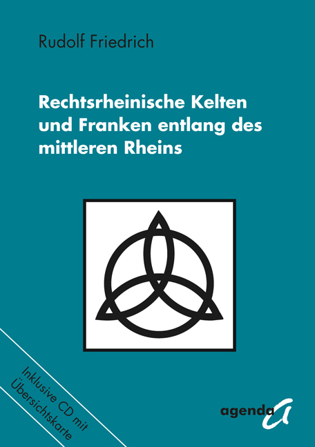 Rechtsrheinische Kelten und Franken entlang des mittleren Rheines - Rudolf Friedrich