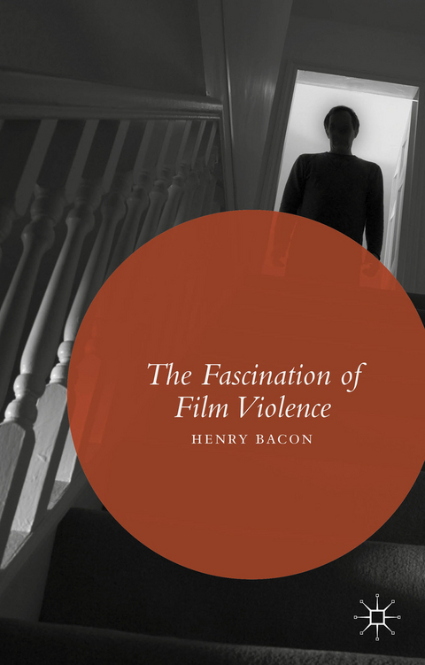 The Fascination of Film Violence - Henry Bacon