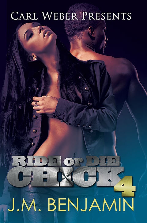 Carl Weber Presents Ride or Die Chick 4 - J.M. Benjamin