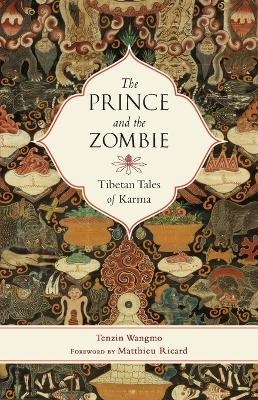 The Prince and the Zombie - Tenzin Wangmo