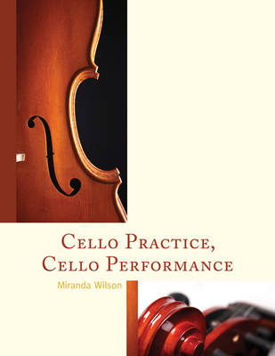 Cello Practice, Cello Performance - Miranda Wilson