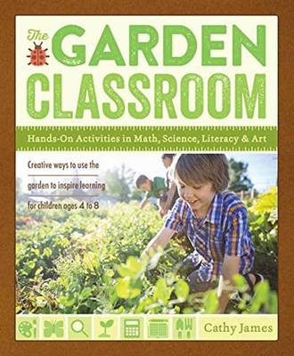The Garden Classroom - Cathy James