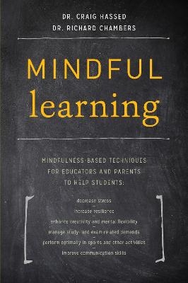 Mindful Learning - Dr. Craig Hassed, Dr. Richard Chambers