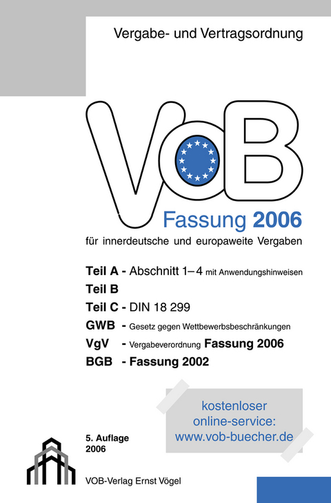 VOB Fassung 2006 für innerdeutsche und europaweite Vergaben - 