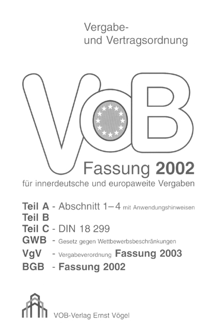 VOB Fassung 2002 für innerdeutsche und europaweite Vergaben - 