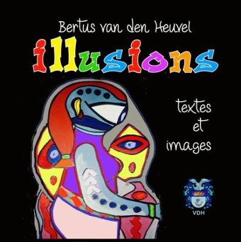 Illusions - Bertus van den Heuvel