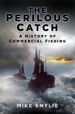 The Perilous Catch - Mike Smylie