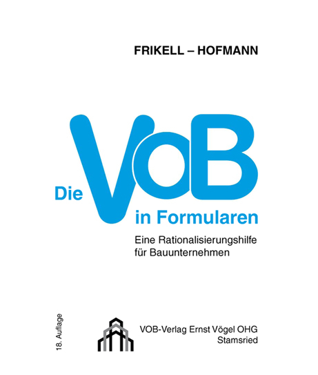 Die VOB in Formularen - Eckhard Frikell, Olaf Hofmann
