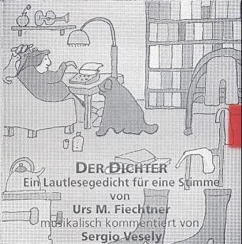 Der Dichter, 1 CD-Audio - Urs M. Fiechtner