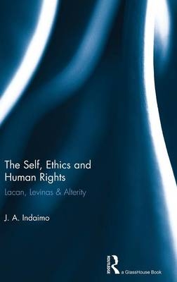 The Self, Ethics & Human Rights - Joseph Indaimo