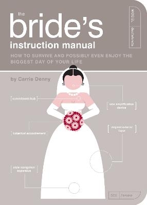 The Bride's Instruction Manual - Carrie Denny
