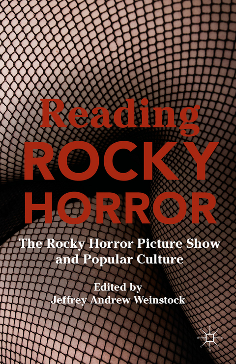 Reading Rocky Horror - Jeffrey Andrew Weinstock