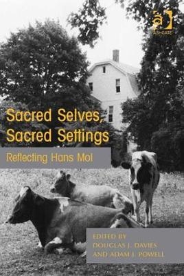 Sacred Selves, Sacred Settings - Douglas J. Davies, Adam J. Powell