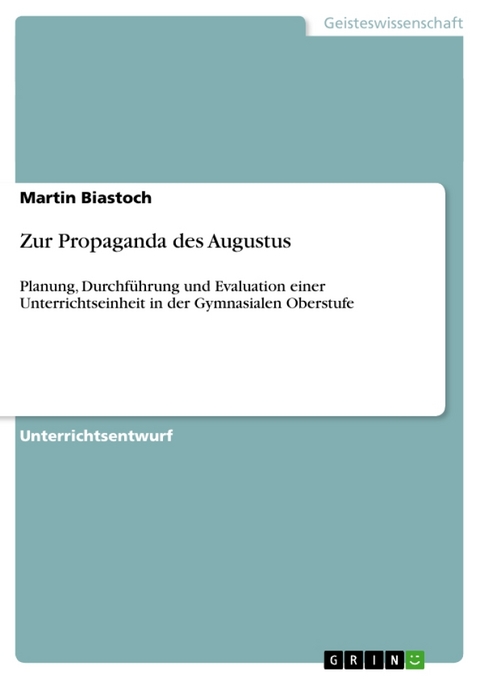 Zur Propaganda Des Augustus - Martin Biastoch