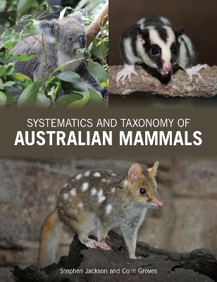 Taxonomy of Australian Mammals - Stephen Jackson, Colin Groves
