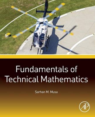 Fundamentals of Technical Mathematics - Sarhan M. Musa