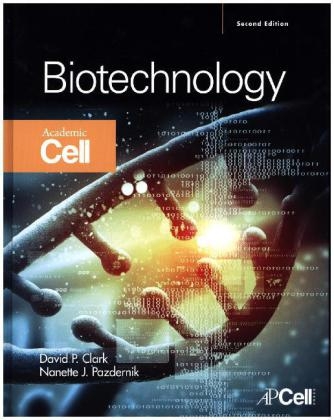 Biotechnology - David P. Clark, Nanette J. Pazdernik