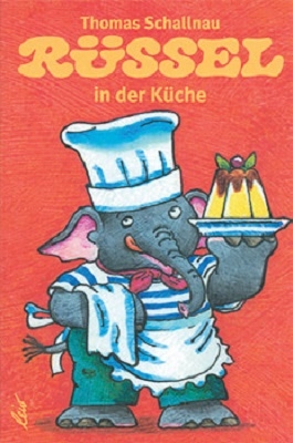 Rüssel in der Küche - Thomas Schallnau