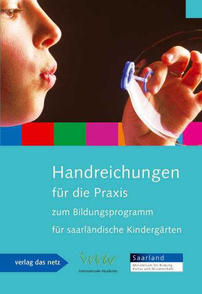 Set: Bildungsprogramm für saarländische Kindergärten, Handreichungen für die Praxis zum Bildungsprogramm für saarländische Kindergärten
