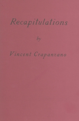 Recapitulations - Vincent Crapanzano