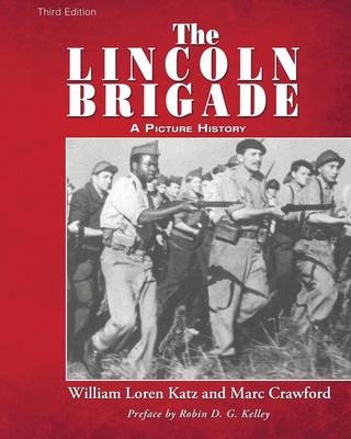 The Lincoln Brigade - William Loren Katz, Marc Crawford