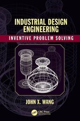 Industrial Design Engineering -  John X. Wang
