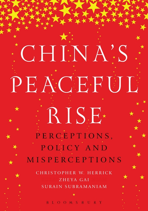 China’s peaceful rise - Christopher Herrick, Zheya Gai, Surain Subramaniam