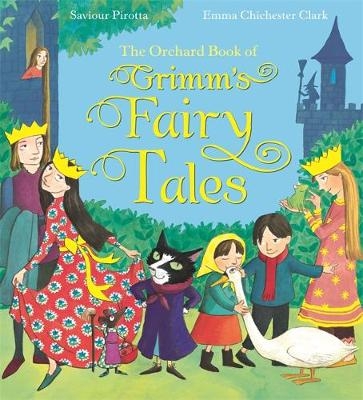 The Orchard Book of Grimm's Fairy Tales - Saviour Pirotta
