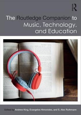 Routledge Companion to Music, Technology, and Education - 