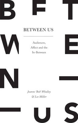 Between Us -  Joanne 'Bob' Whalley,  Lee Miller