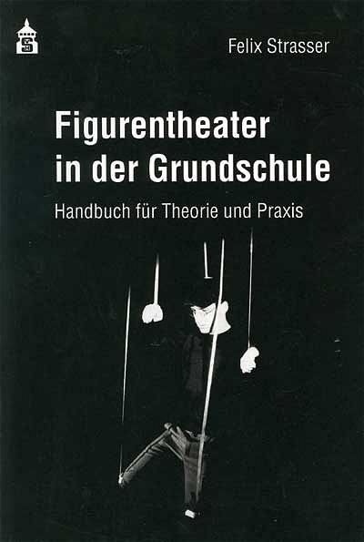 Figurentheater in der Grundschule - Felix Strasser