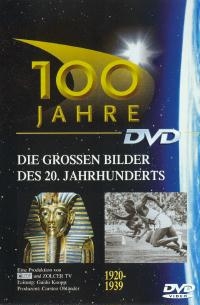 100 Jahre - Die grossen Bilder des 20. Jahrhunderts