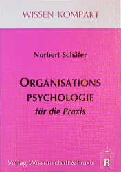 Organisationspsychologie für die Praxis - Norbert Schäfer