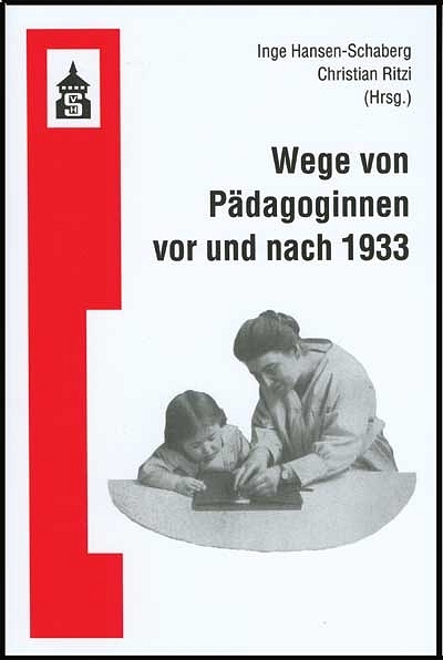 Wege von Pädagoginnen vor und nach 1933 - 