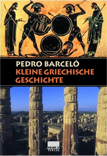 Kleine griechische Geschichte - Pedro Barceló