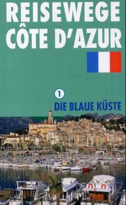 Reisewege zur Cote d'Azur. Paket