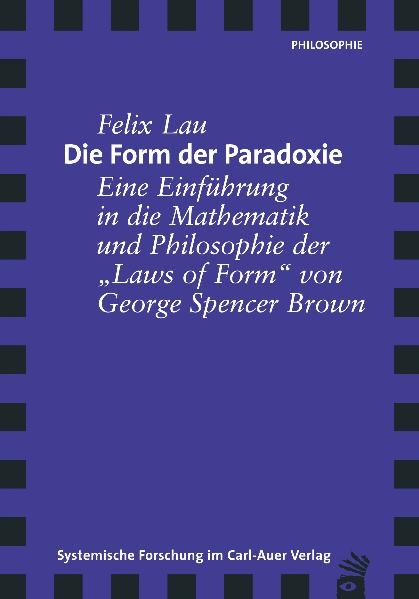 Die Form der Paradoxie - Felix Lau