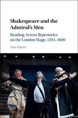 Shakespeare and the Admiral's Men -  Tom Rutter
