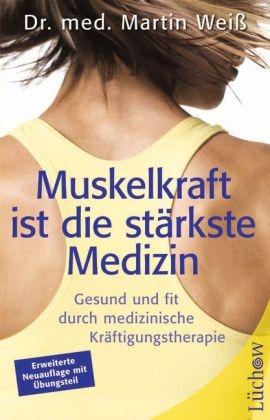 Muskelkraft ist die stärkste Medizin - Martin Weiß