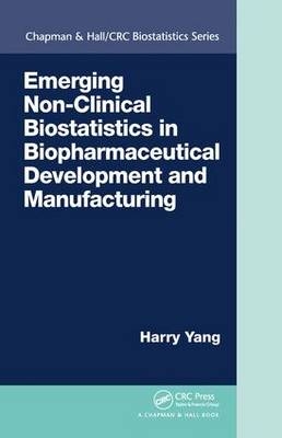Emerging Non-Clinical Biostatistics in Biopharmaceutical Development and Manufacturing - LLC Harry (MedImmune  Gaithersburg  Maryland  USA) Yang