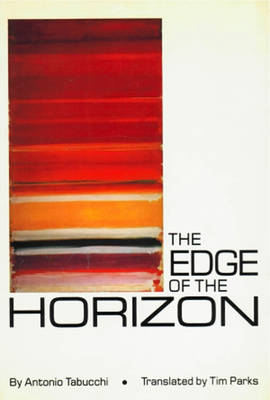 The Edge of the Horizon - Antonio Tabucchi