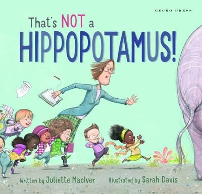 That's Not a Hippopotamus! -  Juliette MacIver