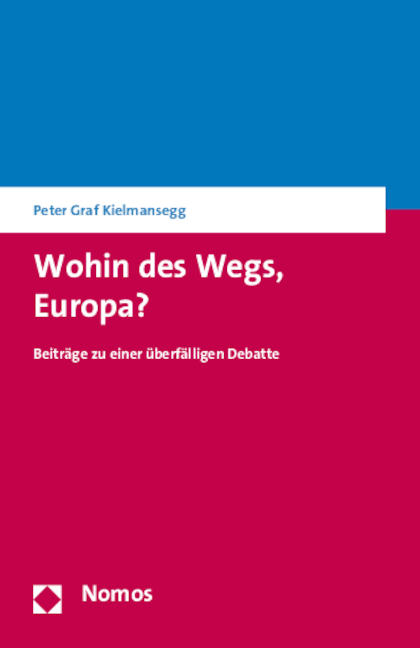 Wohin des Wegs, Europa? - Peter Graf Kielmansegg