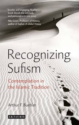 Recognizing Sufism -  Arthur F. Buehler