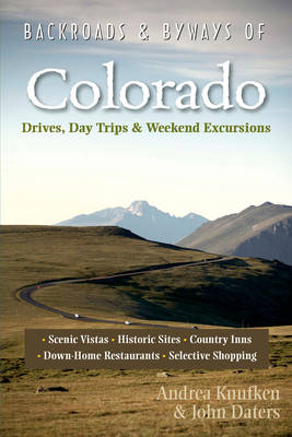 Backroads & Byways of Colorado - Drea Knufken, John Daters