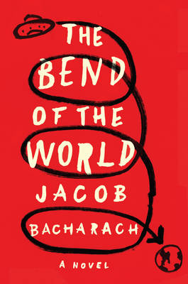 The Bend of the World - Jacob Bacharach