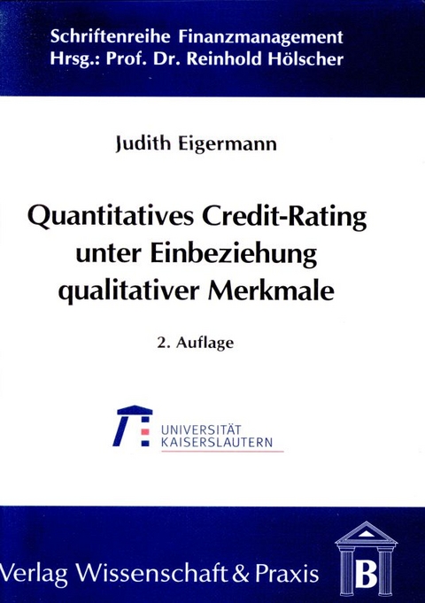 Quantitatives Credit-Rating unter Einbeziehung qualitativer Merkmale. - Judith Eigermann