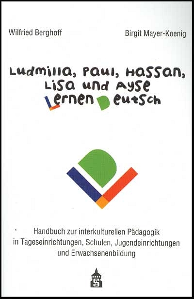 Ludmilla, Paul, Hassan, Lisa und Ayse lernen Deutsch - Wilfried Berghoff, Birgit Mayer-Koenig