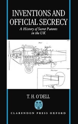 Inventions and Official Secrecy - T. H. O'Dell